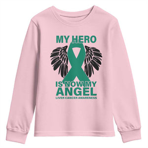 Liver Cancer Awareness Memorial Gift Youth Sweatshirt My Hero Is Now My Angel