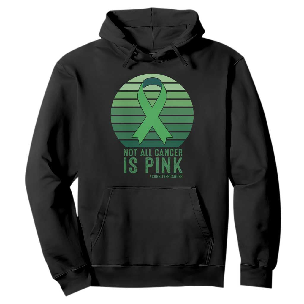 Liver Cancer Awareness Hoodie Not All Cancer Is Pink Ribbon Support Gift TS12 Black Print Your Wear
