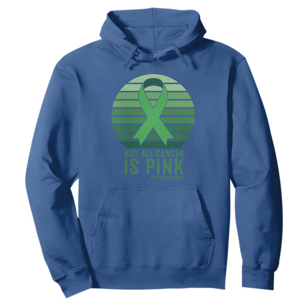 Liver Cancer Awareness Hoodie Not All Cancer Is Pink Ribbon Support Gift