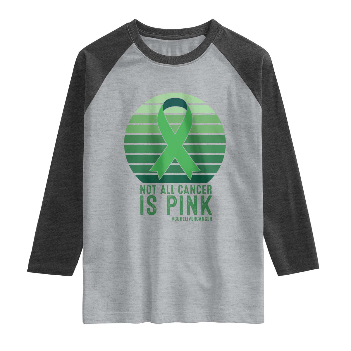 Liver Cancer Awareness Raglan Shirt Not All Cancer Is Pink Ribbon Support Gift