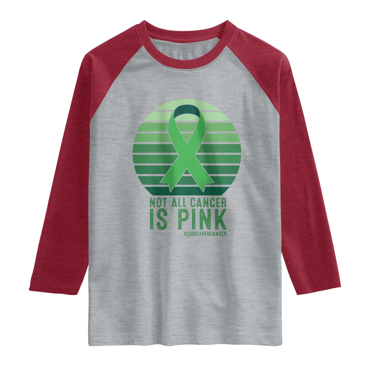Liver Cancer Awareness Raglan Shirt Not All Cancer Is Pink Ribbon Support Gift