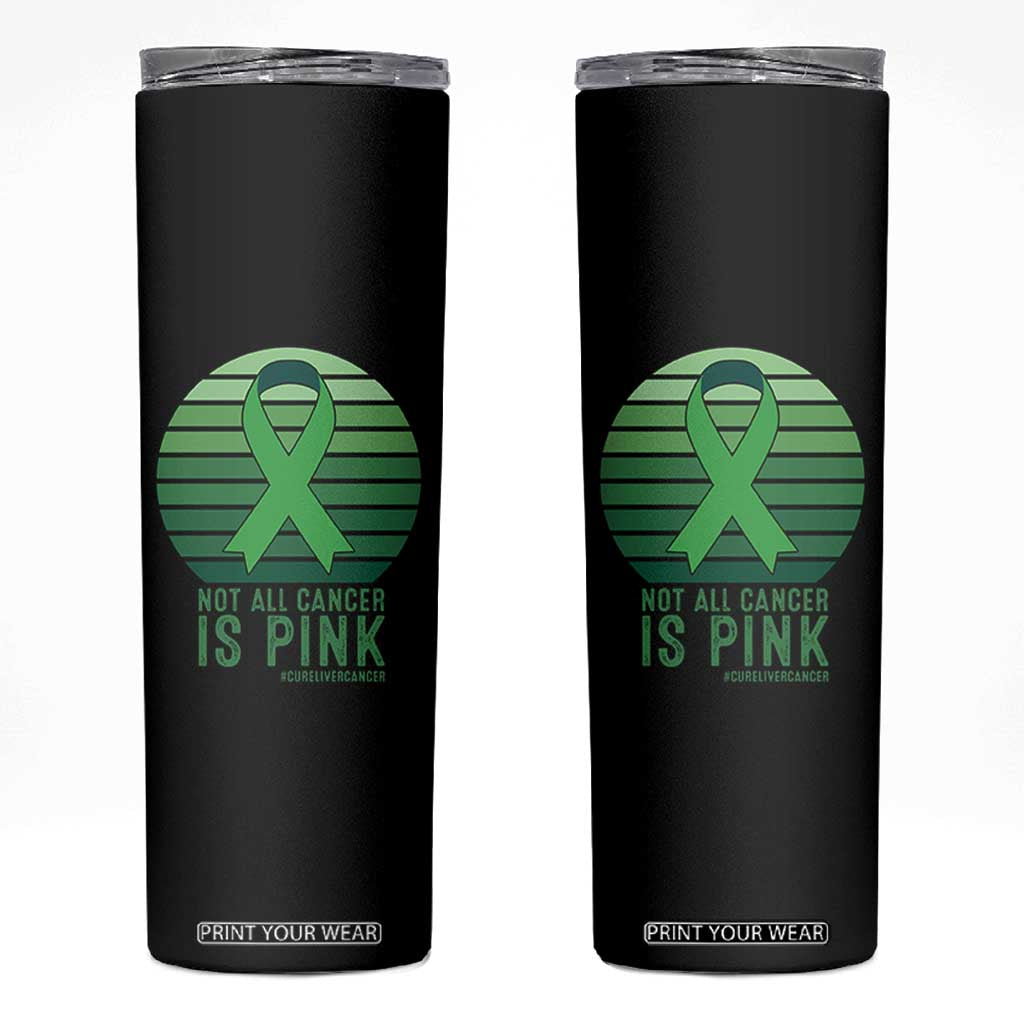Liver Cancer Awareness Skinny Tumbler Not All Cancer Is Pink Ribbon Support Gift