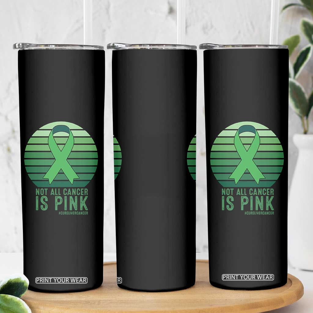 Liver Cancer Awareness Skinny Tumbler Not All Cancer Is Pink Ribbon Support Gift