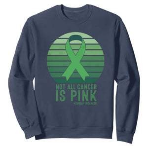Liver Cancer Awareness Sweatshirt Not All Cancer Is Pink Ribbon Support Gift