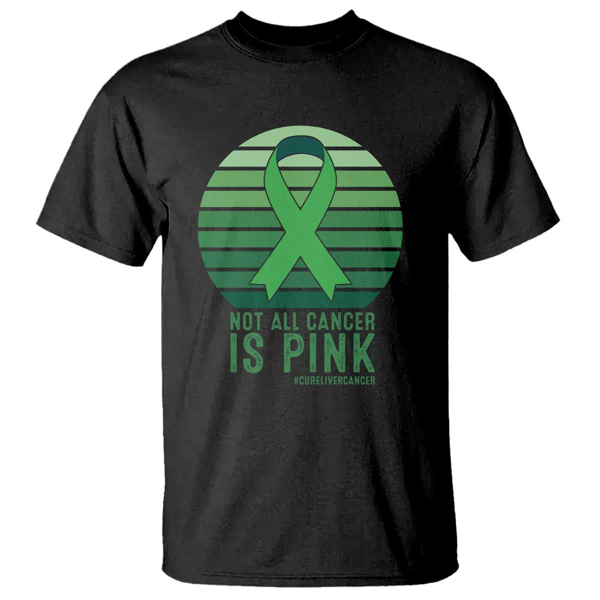 Liver Cancer Awareness T Shirt Not All Cancer Is Pink Ribbon Support Gift