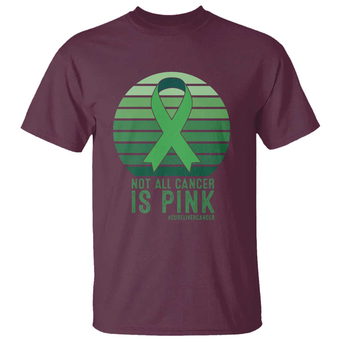Liver Cancer Awareness T Shirt Not All Cancer Is Pink Ribbon Support Gift