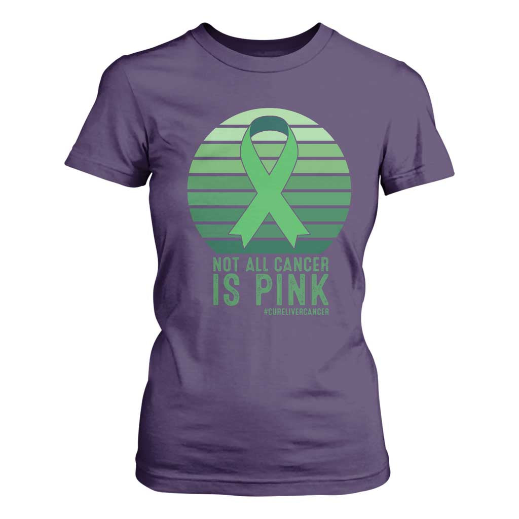 Liver Cancer Awareness T Shirt For Women Not All Cancer Is Pink Ribbon Support Gift