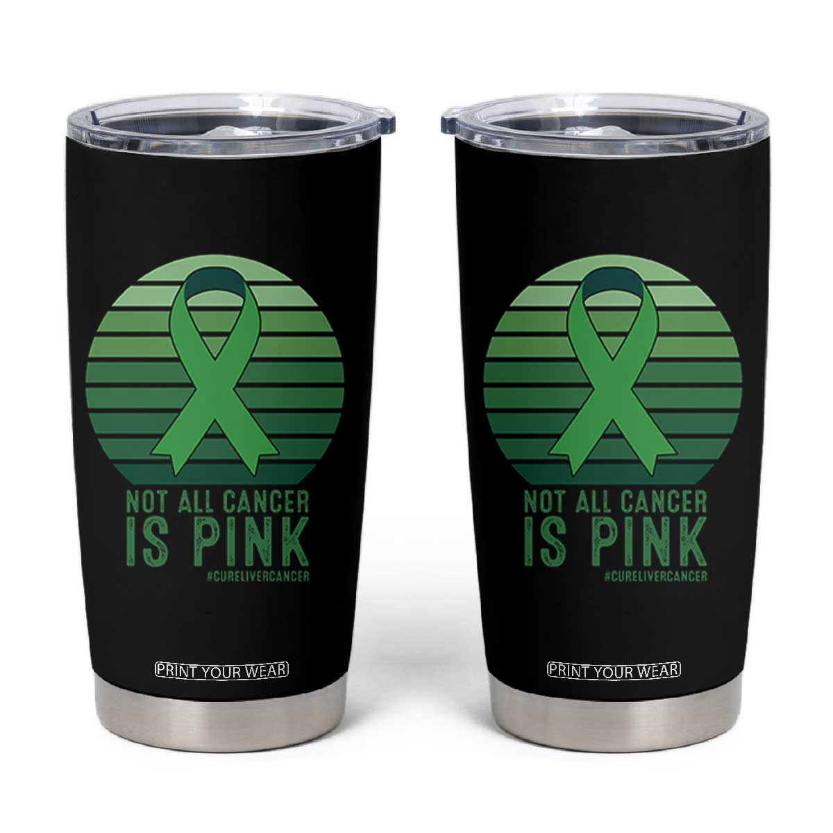 Liver Cancer Awareness Tumbler Cup Not All Cancer Is Pink Ribbon Support Gift TS12 Black Print Your Wear