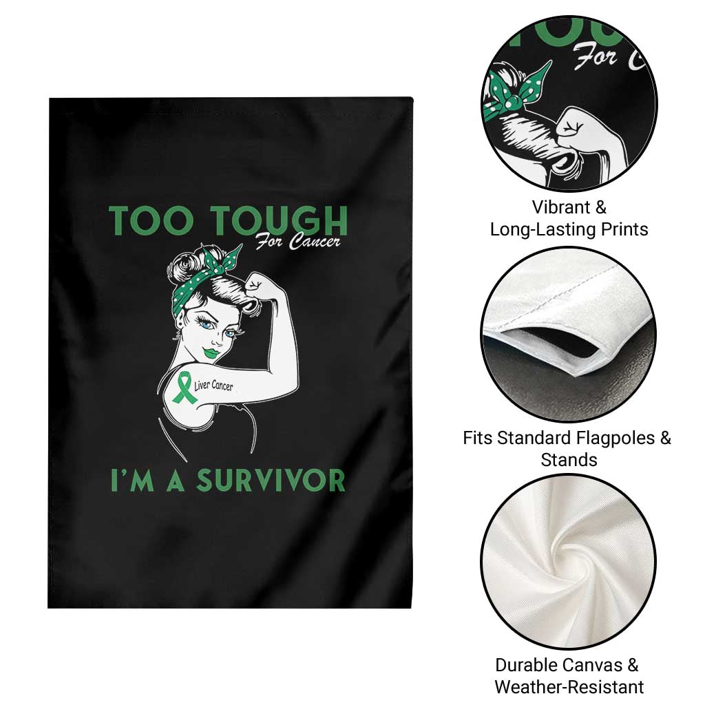 Liver Cancer Warrior Woman Gift Garden Flag Too Tough For Cancer Im A Survivor