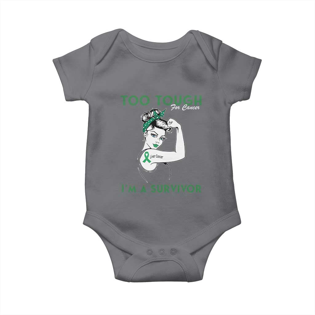 Liver Cancer Warrior Woman Gift Baby Onesie Too Tough For Cancer Im A Survivor