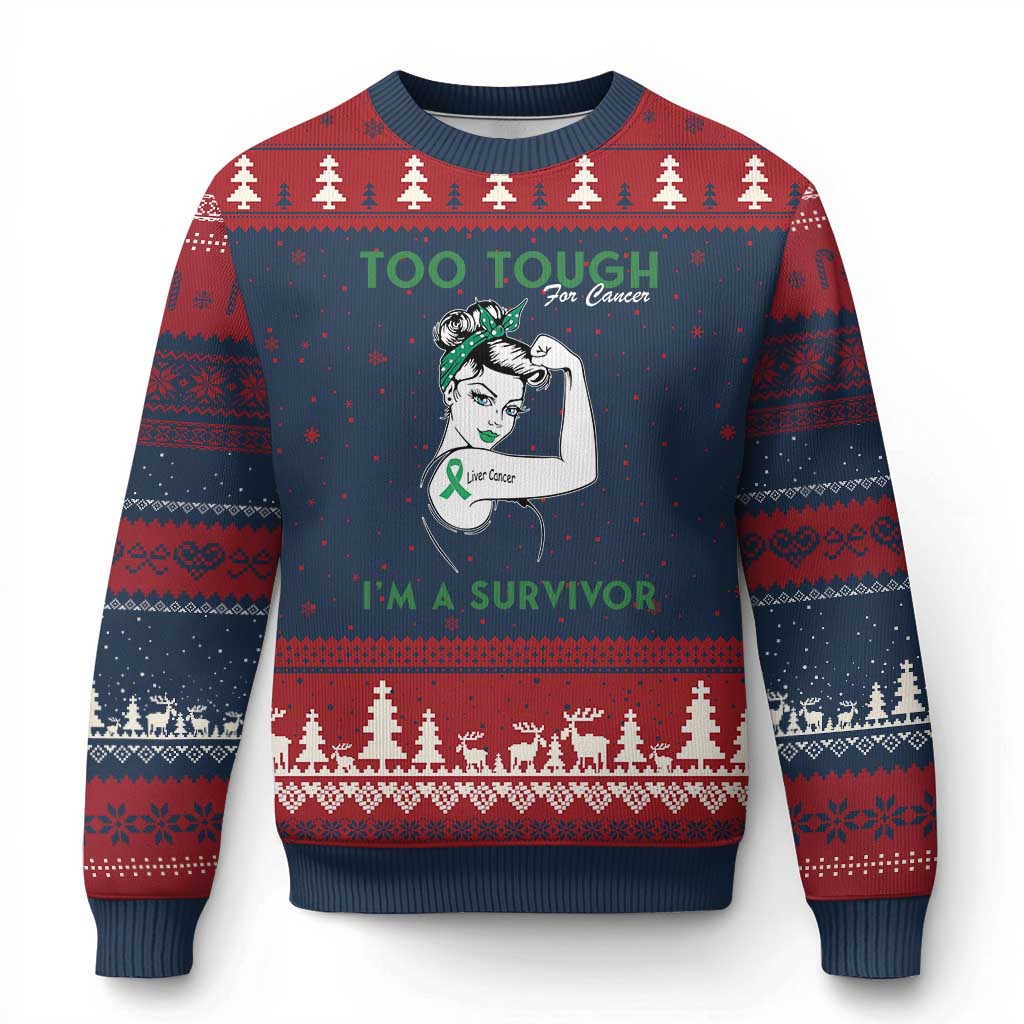 Liver Cancer Warrior Woman Gift Ugly Christmas Sweater Too Tough For Cancer Im A Survivor