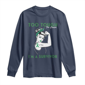Liver Cancer Warrior Woman Gift Long Sleeve Shirt Too Tough For Cancer Im A Survivor
