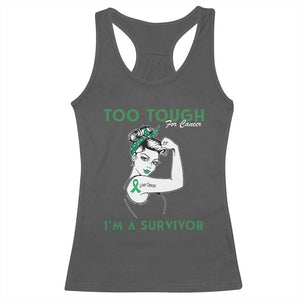 Liver Cancer Warrior Woman Gift Racerback Tank Top Too Tough For Cancer Im A Survivor