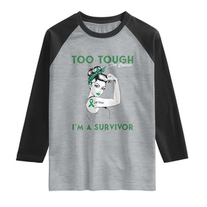 Liver Cancer Warrior Woman Gift Raglan Shirt Too Tough For Cancer Im A Survivor
