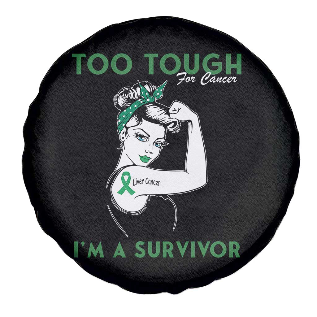 Liver Cancer Warrior Woman Gift Spare Tire Cover Too Tough For Cancer Im A Survivor