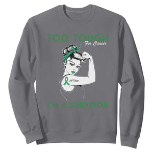 Liver Cancer Warrior Woman Gift Sweatshirt Too Tough For Cancer Im A Survivor