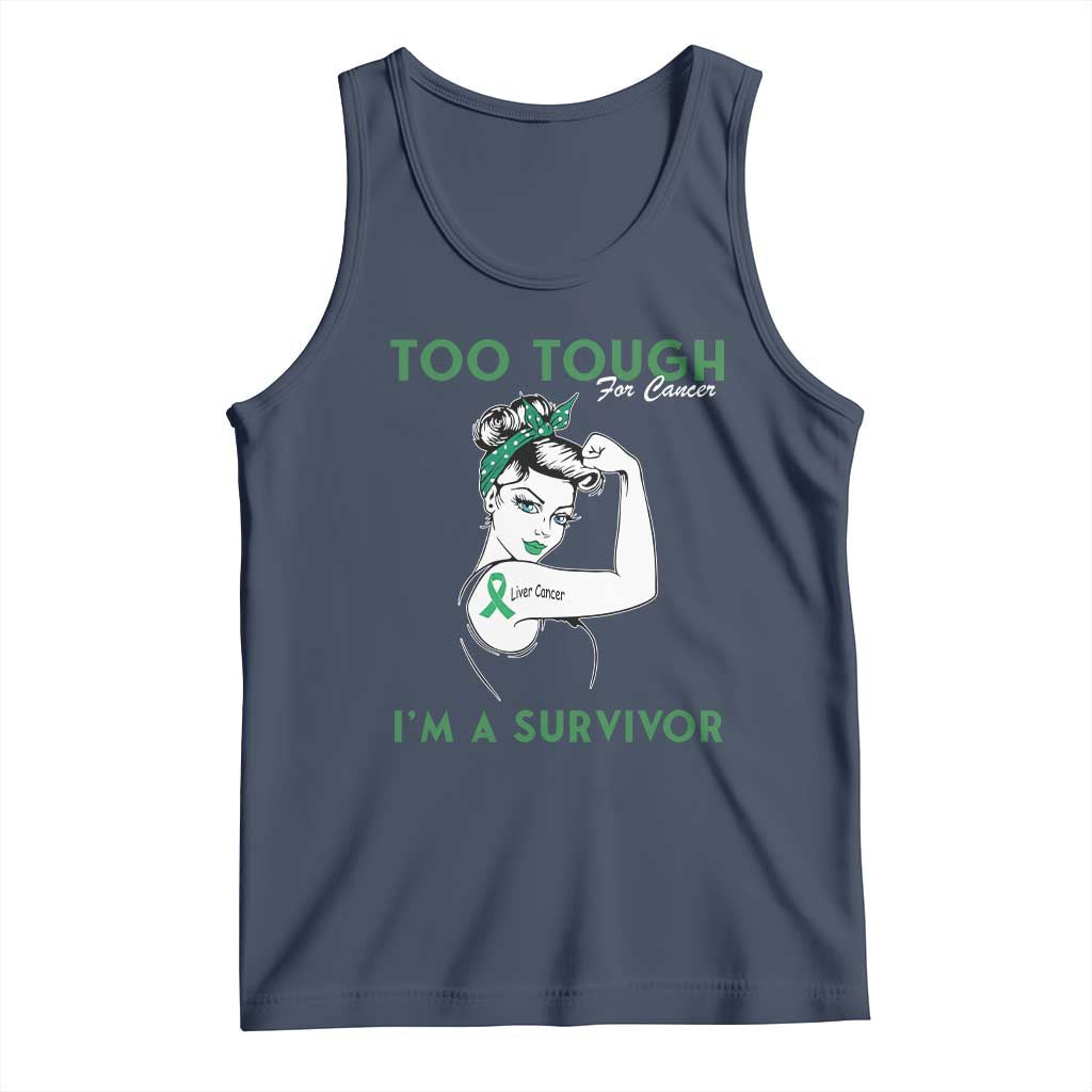 Liver Cancer Warrior Woman Gift Tank Top Too Tough For Cancer Im A Survivor