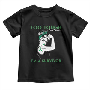 Liver Cancer Warrior Woman Gift Toddler T Shirt Too Tough For Cancer Im A Survivor
