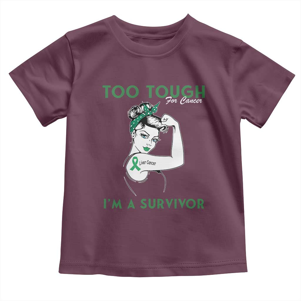 Liver Cancer Warrior Woman Gift Toddler T Shirt Too Tough For Cancer Im A Survivor