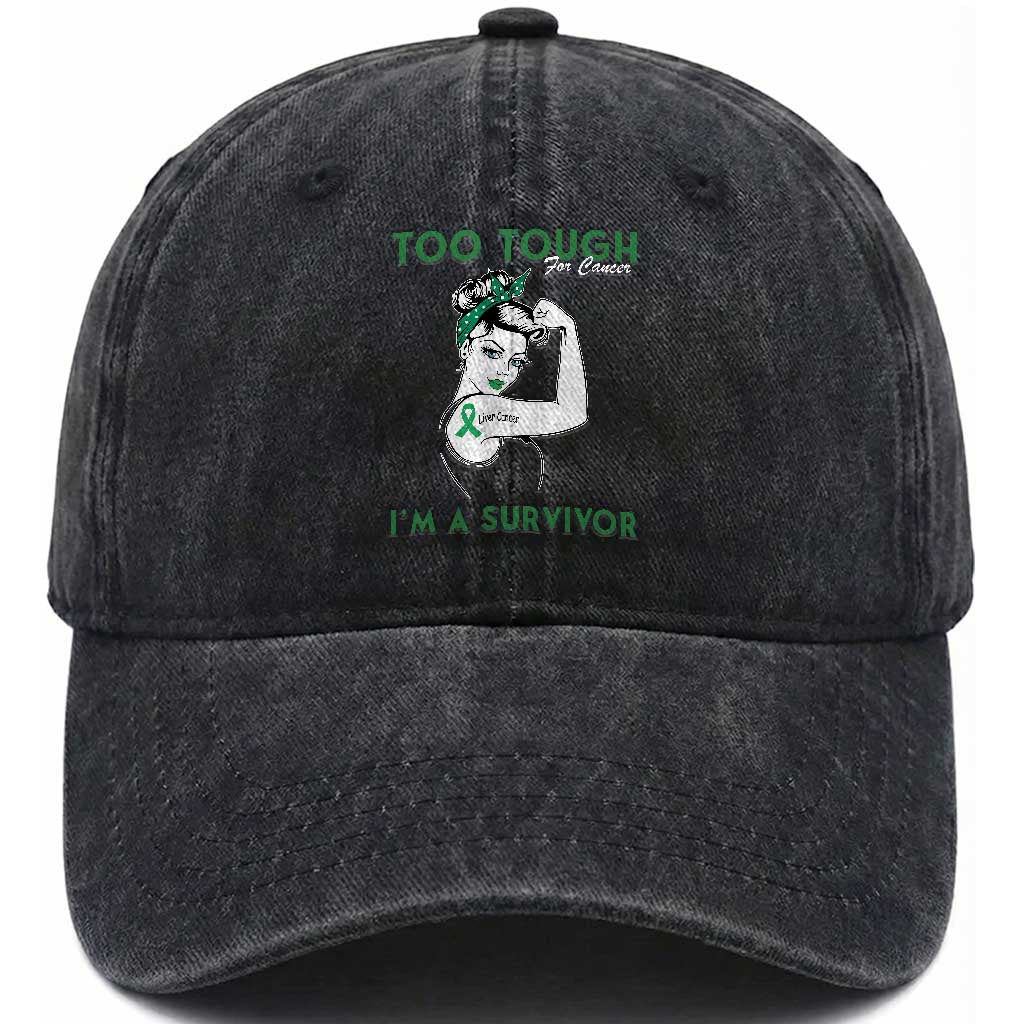 Liver Cancer Warrior Woman Gift Washed Cotton Baseball Cap Too Tough For Cancer Im A Survivor
