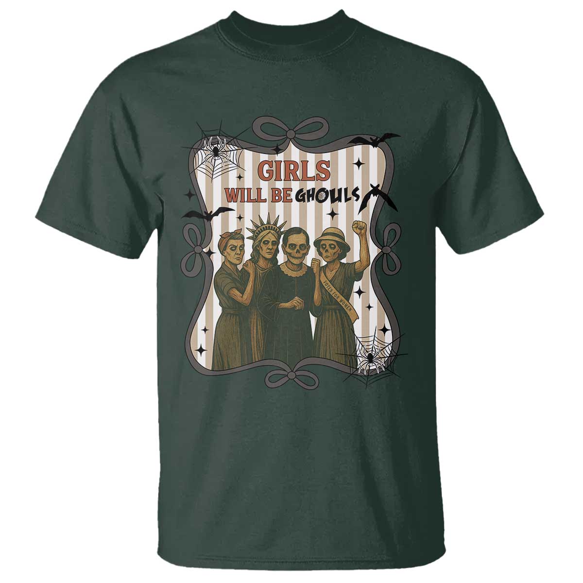Halloween Feminist T Shirt Girls Will Be Ghouls Women Empowerment TS12 Dark Forest Green Print Your Wear