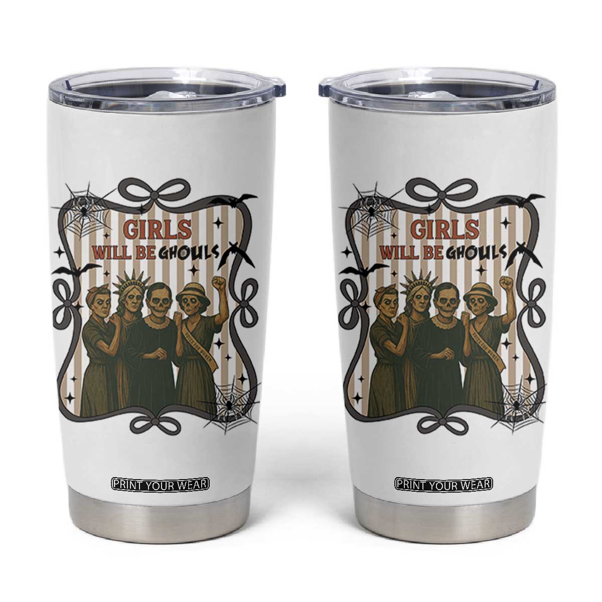 Halloween Feminist Tumbler Cup Girls Will Be Ghouls Women Empowerment TS12 White Print Your Wear
