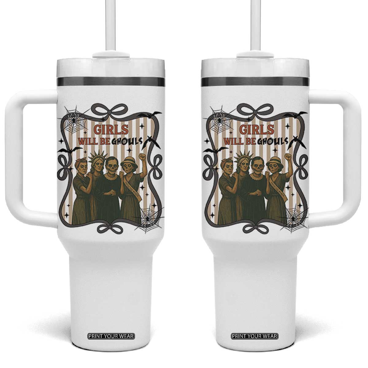 Halloween Feminist Tumbler With Handle Girls Will Be Ghouls Women Empowerment TS12 One Size: 40 oz White Print Your Wear