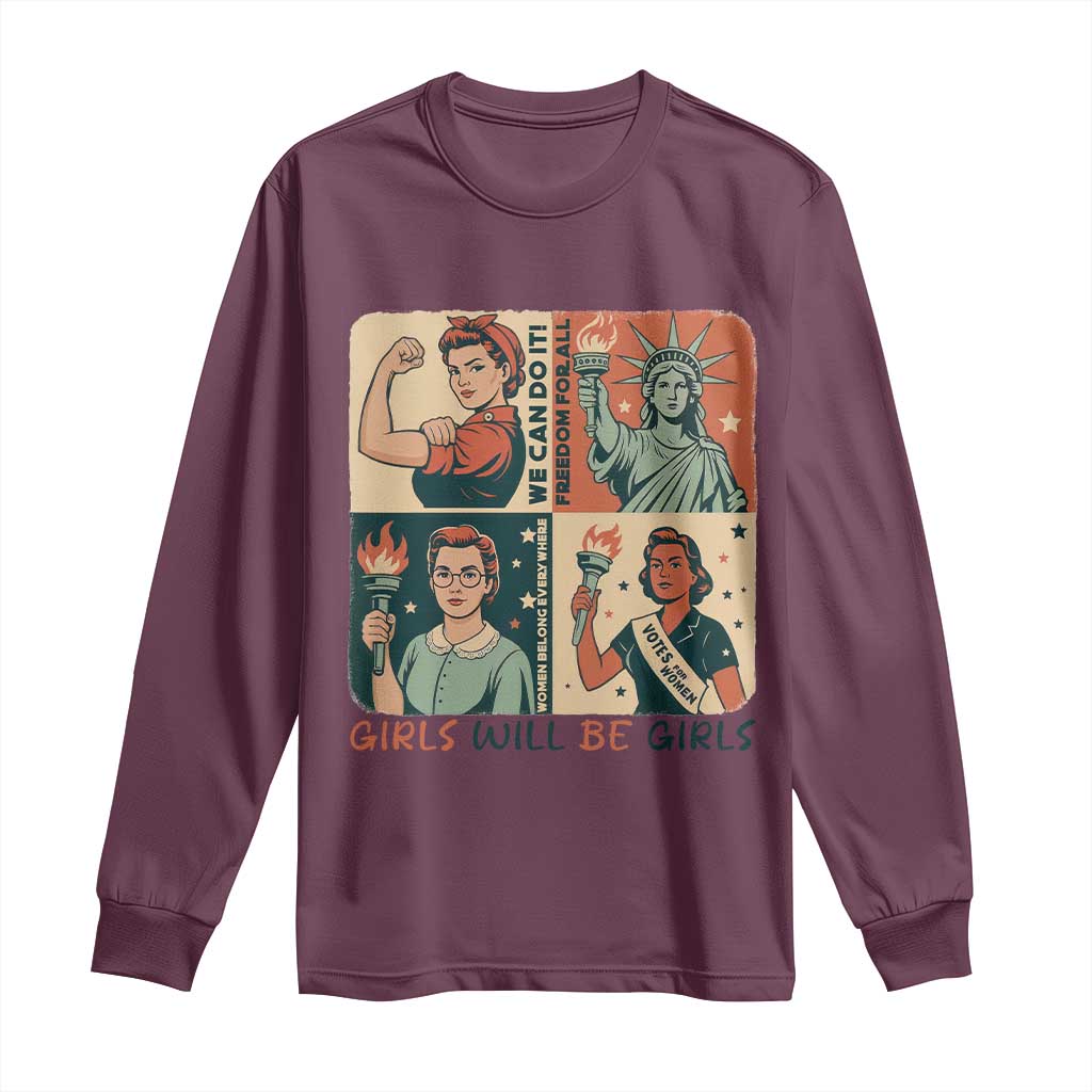 Girls Will Be Girls Long Sleeve Shirt Patriotic Feminist USA Women TS12 Maroon Print Your Wear