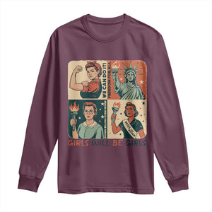 Girls Will Be Girls Long Sleeve Shirt Patriotic Feminist USA Women TS12 Maroon Print Your Wear