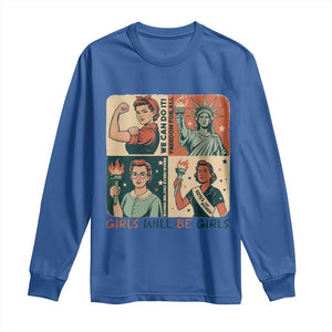 Girls Will Be Girls Long Sleeve Shirt Patriotic Feminist USA Women TS12 Royal Blue Print Your Wear