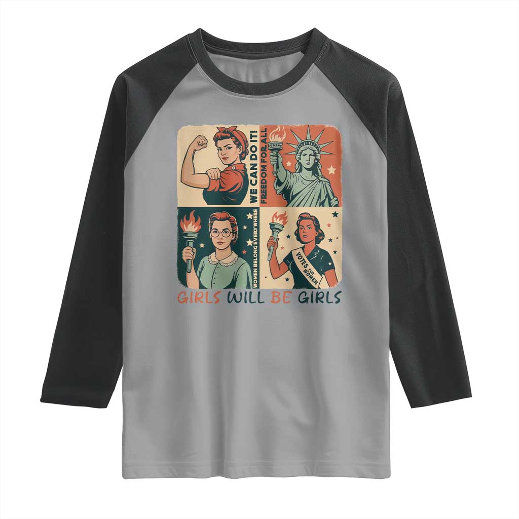 Girls Will Be Girls Raglan Shirt Patriotic Feminist USA Women TS12 Sport Gray Black Print Your Wear