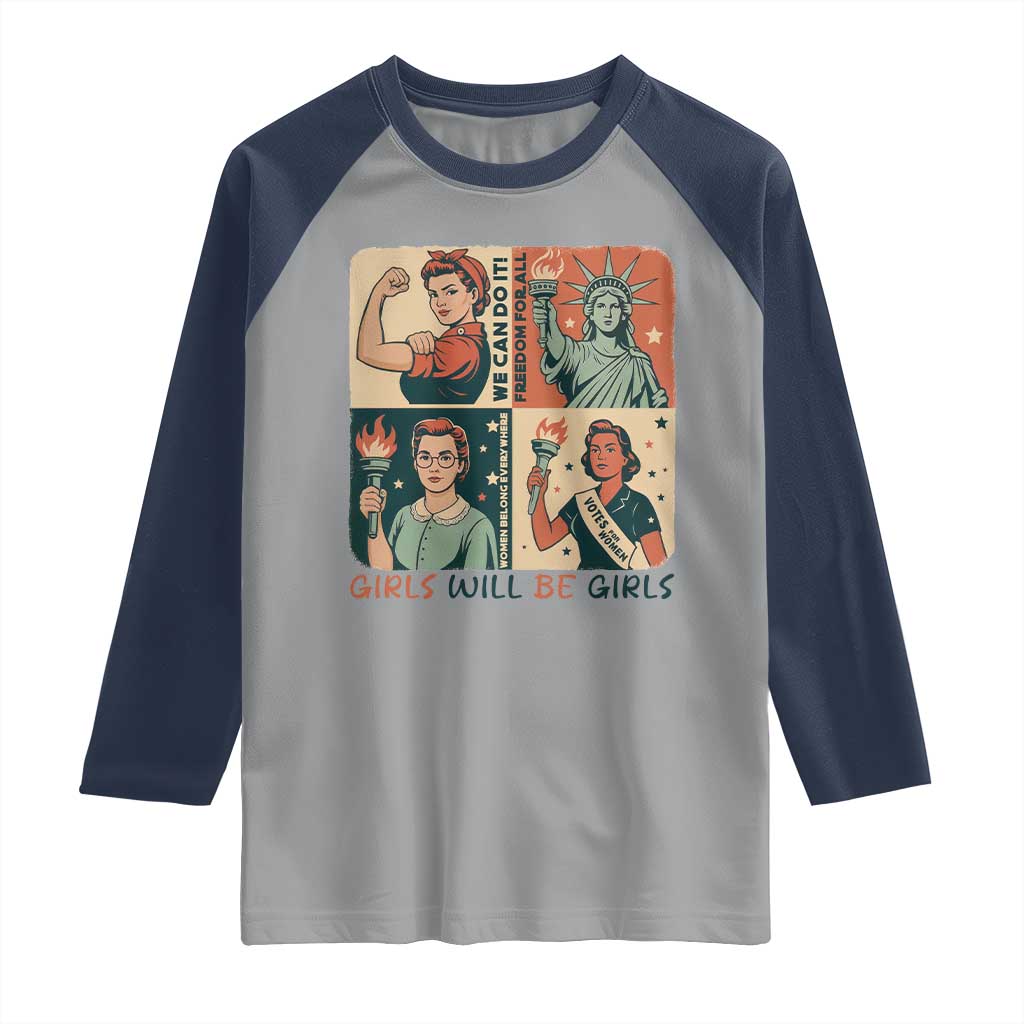 Girls Will Be Girls Raglan Shirt Patriotic Feminist USA Women TS12 Sport Gray Navy Print Your Wear