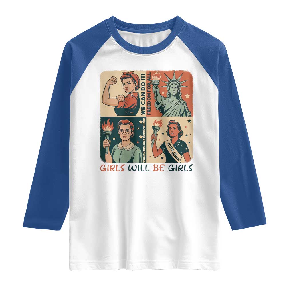 Girls Will Be Girls Raglan Shirt Patriotic Feminist USA Women TS12 White Royal Print Your Wear