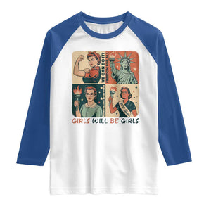 Girls Will Be Girls Raglan Shirt Patriotic Feminist USA Women TS12 White Royal Print Your Wear