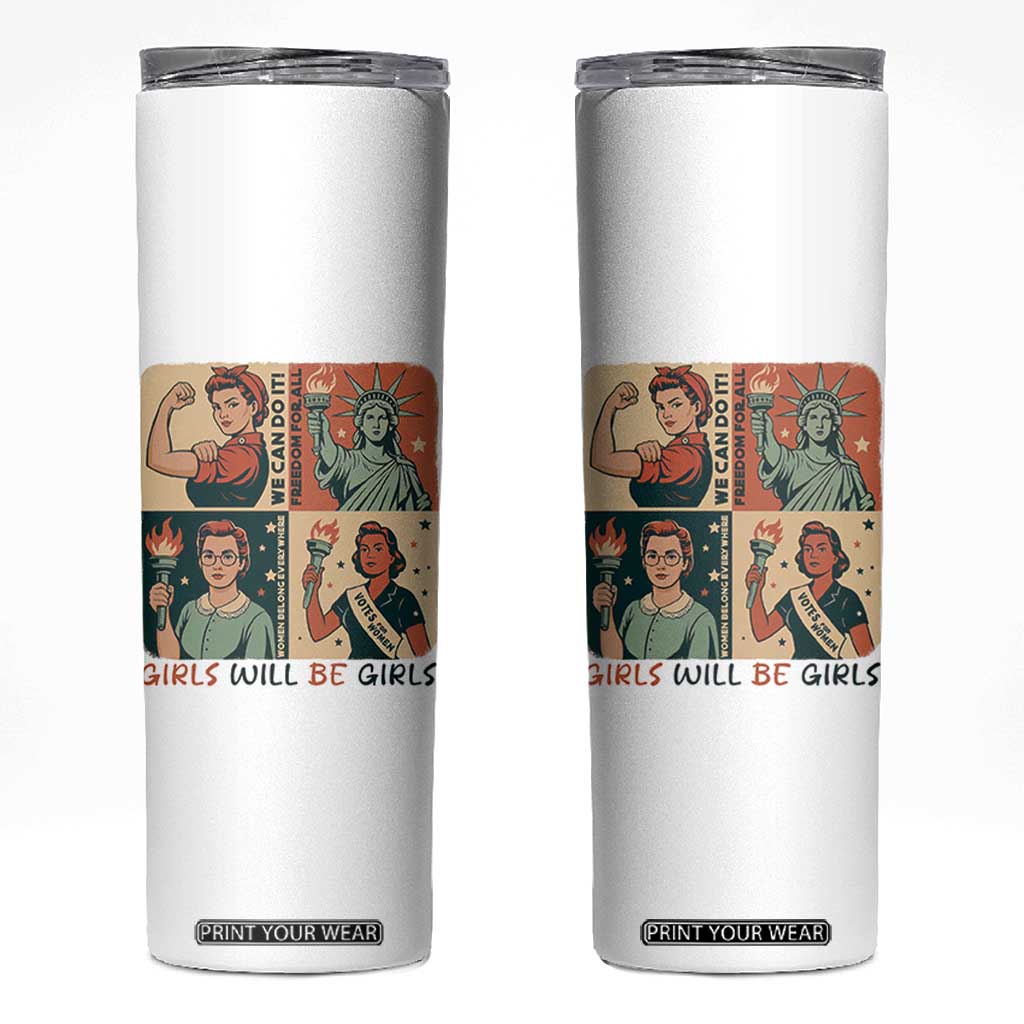 Girls Will Be Girls Skinny Tumbler Patriotic Feminist USA Women TS12 White Print Your Wear
