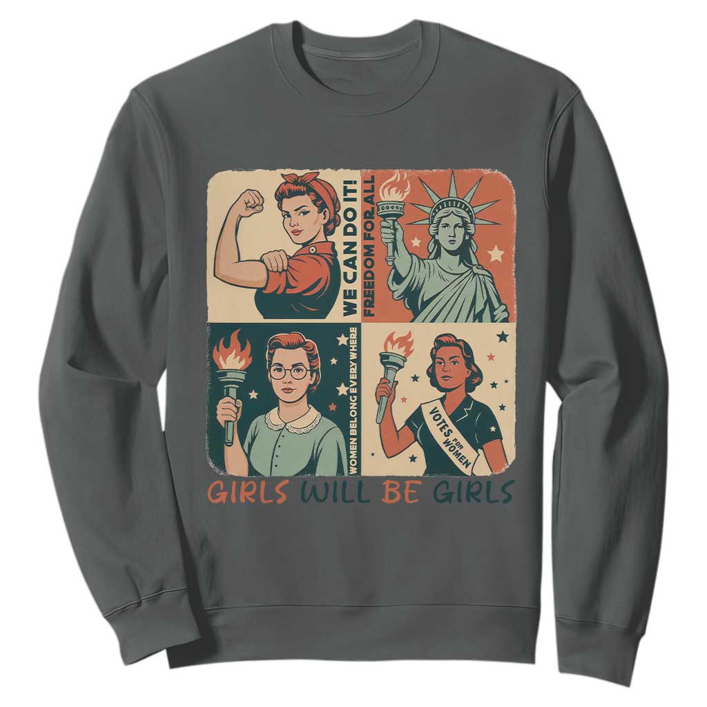 Girls Will Be Girls Sweatshirt Patriotic Feminist USA Women TS12 Dark Heather Print Your Wear