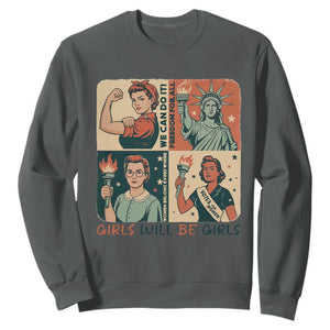 Girls Will Be Girls Sweatshirt Patriotic Feminist USA Women TS12 Dark Heather Print Your Wear