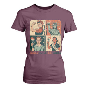 Girls Will Be Girls T Shirt For Women Patriotic Feminist USA Women TS12 Maroon Print Your Wear