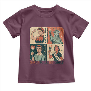 Girls Will Be Girls Toddler T Shirt Patriotic Feminist USA Women TS12 Maroon Print Your Wear