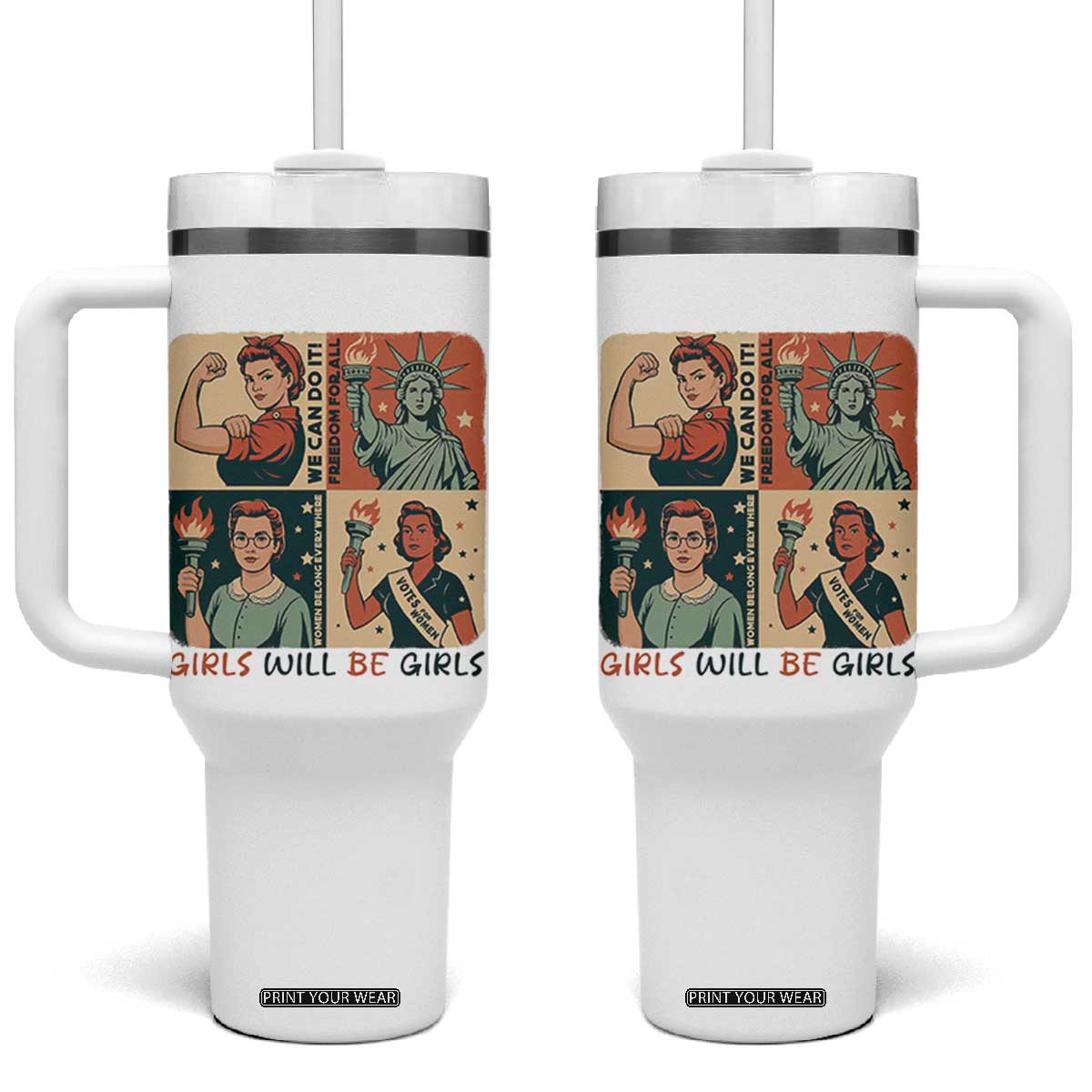 Girls Will Be Girls Tumbler With Handle Patriotic Feminist USA Women TS12 One Size: 40 oz White Print Your Wear
