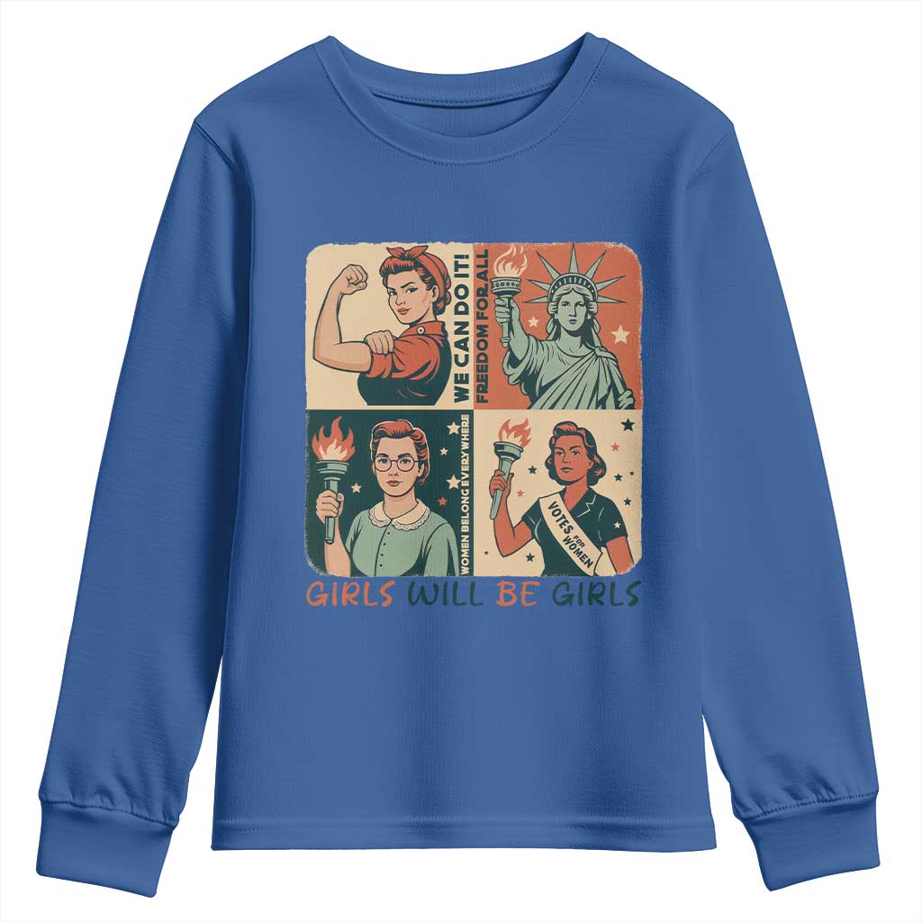 Girls Will Be Girls Youth Sweatshirt Patriotic Feminist USA Women TS12 Royal Blue Print Your Wear