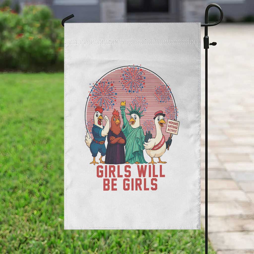 Girls Will Be Girls Garden Flag Funny Patriotic Feathered Feminists Ducks TS12 Print Your Wear