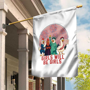 Girls Will Be Girls Garden Flag Funny Patriotic Feathered Feminists Ducks TS12 Print Your Wear