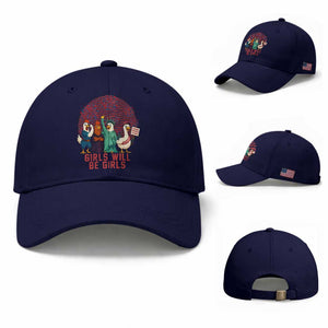 Girls Will Be Girls Baseball Cap Funny Patriotic Feathered Feminists Ducks TS12 Baseball Cap Universal Fit Dark Blue Print Your Wear