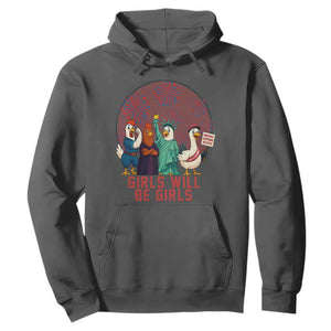 Girls Will Be Girls Hoodie Funny Patriotic Feathered Feminists Ducks TS12 Dark Heather Print Your Wear