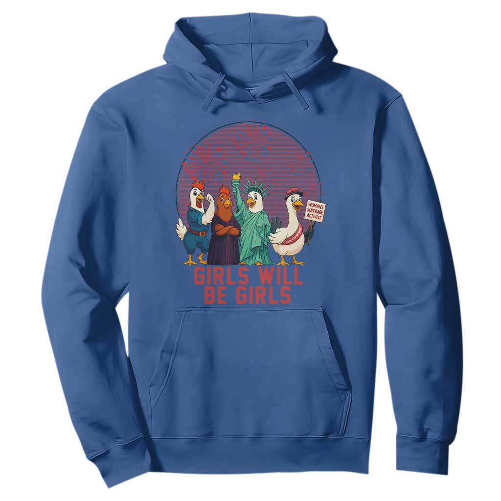Girls Will Be Girls Hoodie Funny Patriotic Feathered Feminists Ducks TS12 Royal Blue Print Your Wear