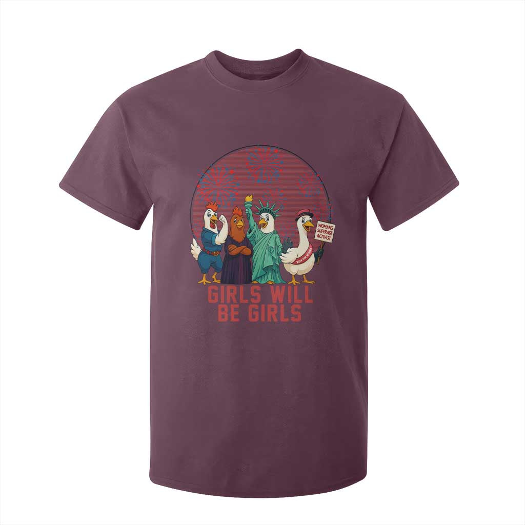 Girls Will Be Girls T Shirt For Kid Funny Patriotic Feathered Feminists Ducks TS12 Maroon Print Your Wear