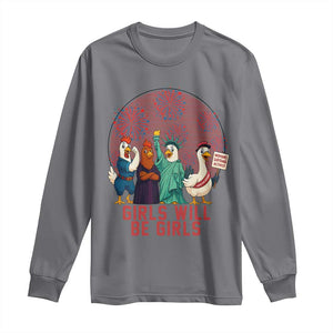 Girls Will Be Girls Long Sleeve Shirt Funny Patriotic Feathered Feminists Ducks TS12 Charcoal Print Your Wear