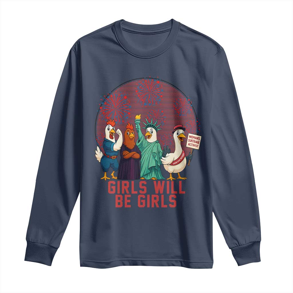 Girls Will Be Girls Long Sleeve Shirt Funny Patriotic Feathered Feminists Ducks TS12 Navy Print Your Wear