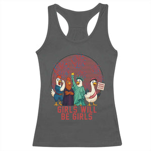 Girls Will Be Girls Racerback Tank Top Funny Patriotic Feathered Feminists Ducks TS12 Dark Heather Print Your Wear